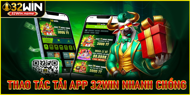 Thao tác tải app 32WIN nhanh chóng về thiết bị điện thoại