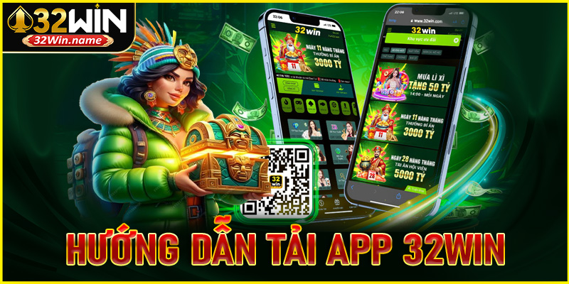 Hướng Dẫn Tải App 32WIN