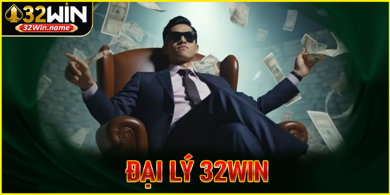 Đại Lý 32Win